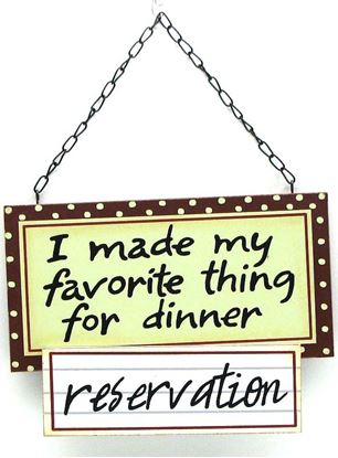 Picture of Wall Plaque Favorite Thing For Dinner "Reservations"