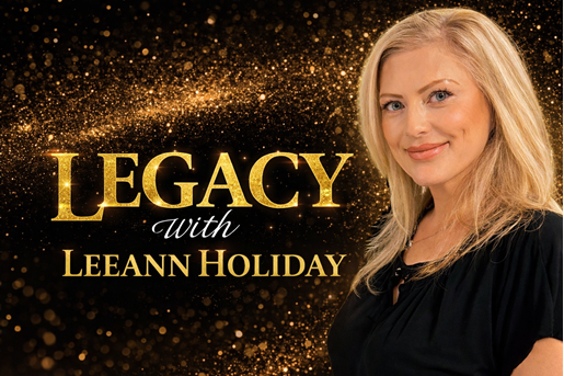 Legacy with Leeann Holiday  PodCaster & Entertainment