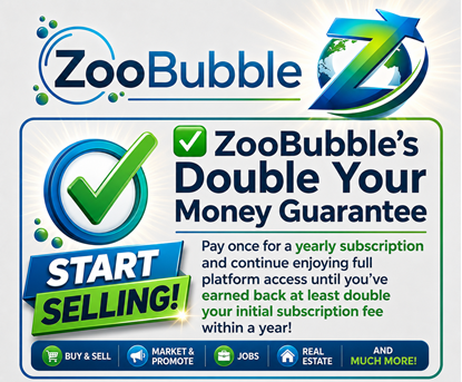 ZooBubble's Double Your Money Guarantee
